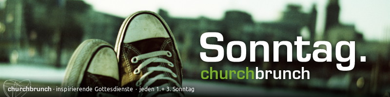 Banner churchbrunch: Motiv: Turnschuhpaar vor unscharfer hamburger Stadtumgebung. Schriftzug: "Sonntag. churchbrunch"